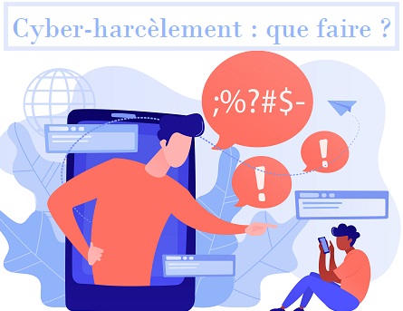 Cyber Harc Lement Notre Juriste Vous Explique Tout En